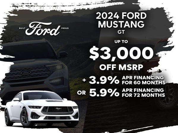 2024 Mustang GT
Up to $3,000 Off +
3.9% for 60 Months ~OR~
